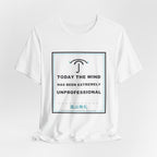 Today The Wind Has Been Extremely Unprofessional Funny Anime T-Shirt - original anime design, view 3