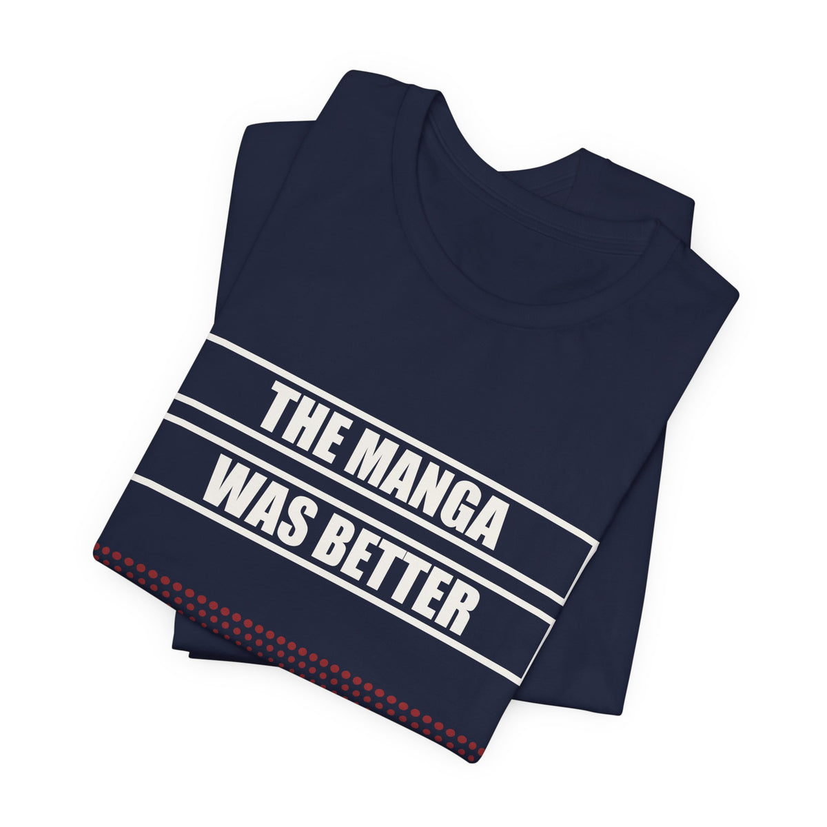The Manga Was Better Anime T-Shirt - original anime design, view 21