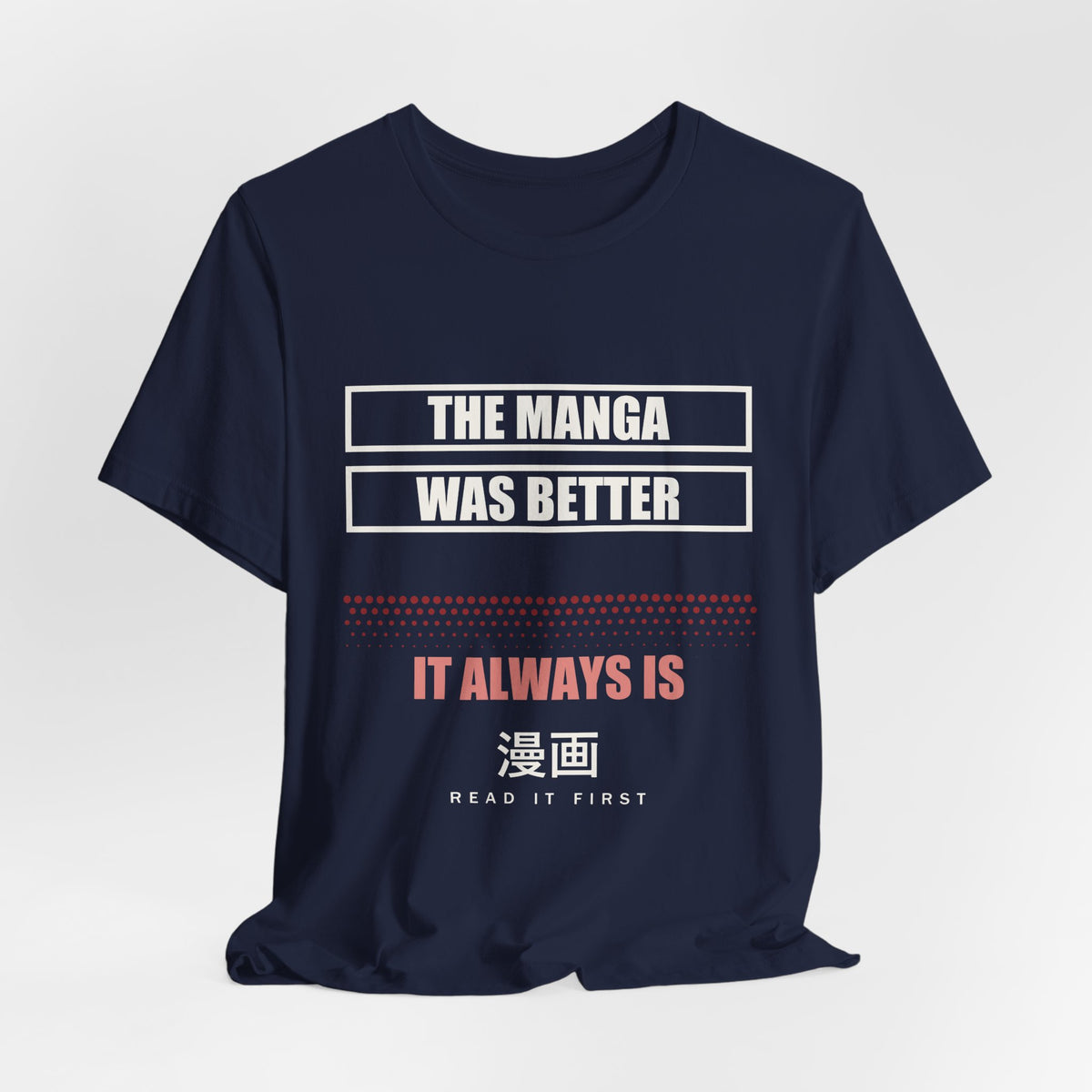 The Manga Was Better Anime T-Shirt - original anime design, view 22