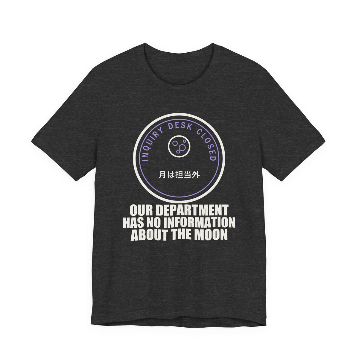 Our Department Has No Information About The Moon Funny Anime T-Shirt in Dark Grey Heather