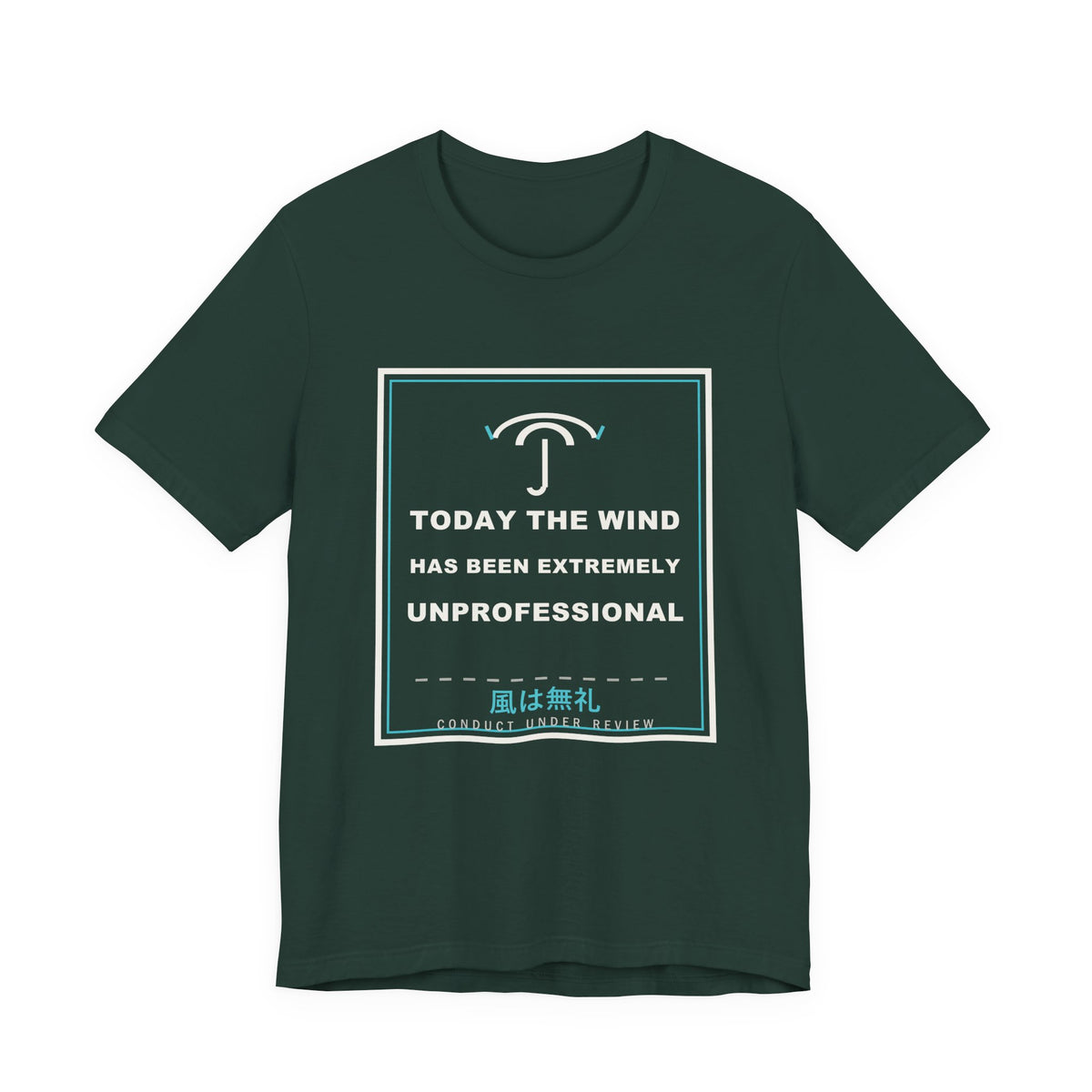 Today The Wind Has Been Extremely Unprofessional Funny Anime T-Shirt in Forest