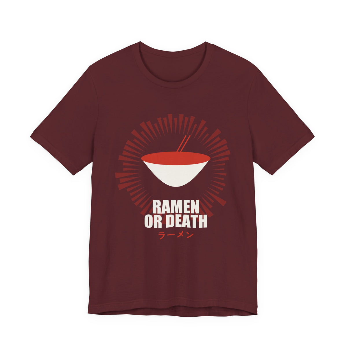Ramen Or Death Anime T-Shirt in Maroon