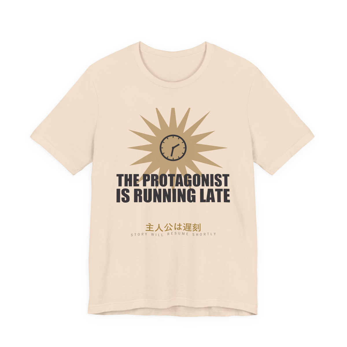 The Protagonist Is Running Late Funny Anime T-Shirt in Soft Cream