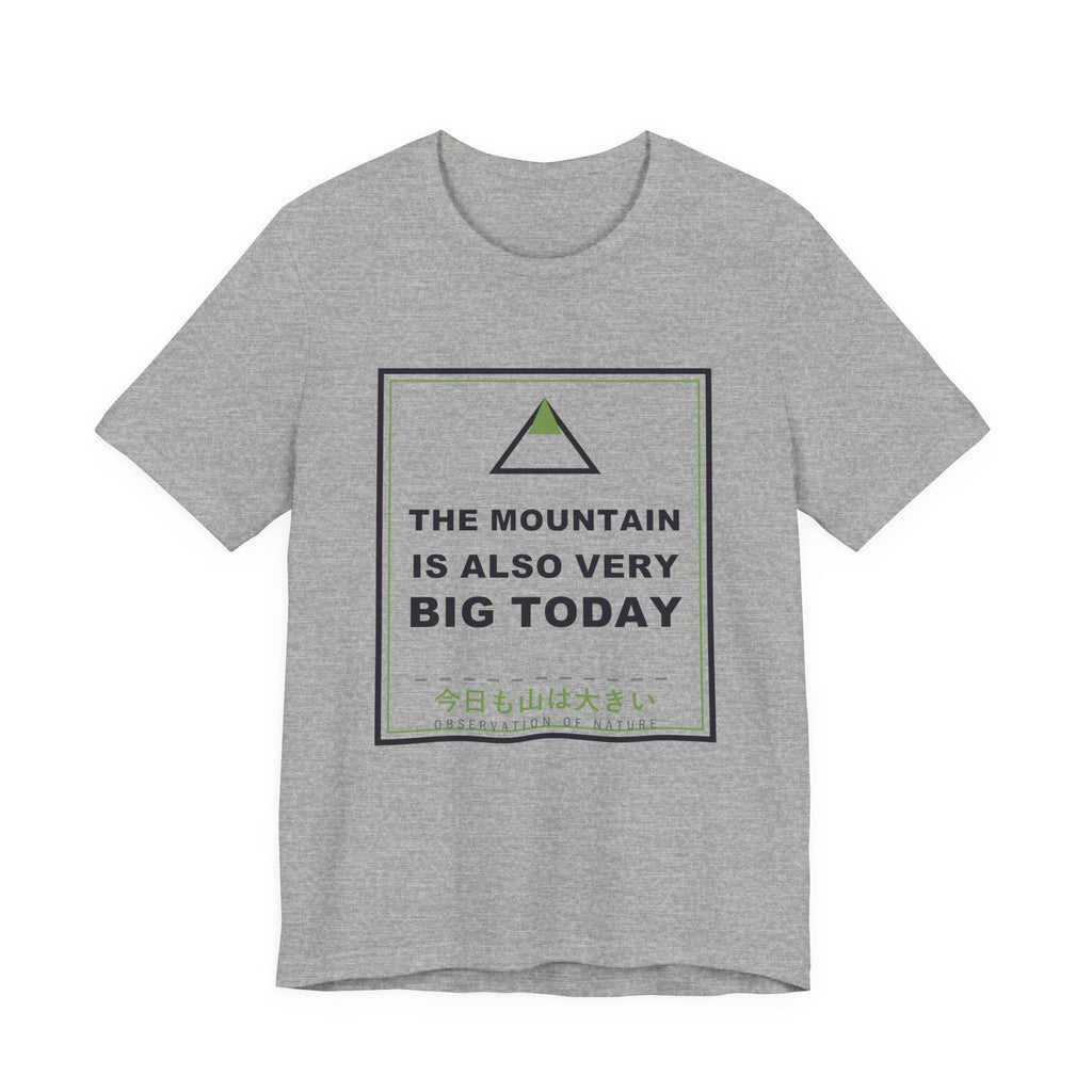 The Mountain Is Also Very Big Today Funny Anime T-Shirt in Athletic Heather