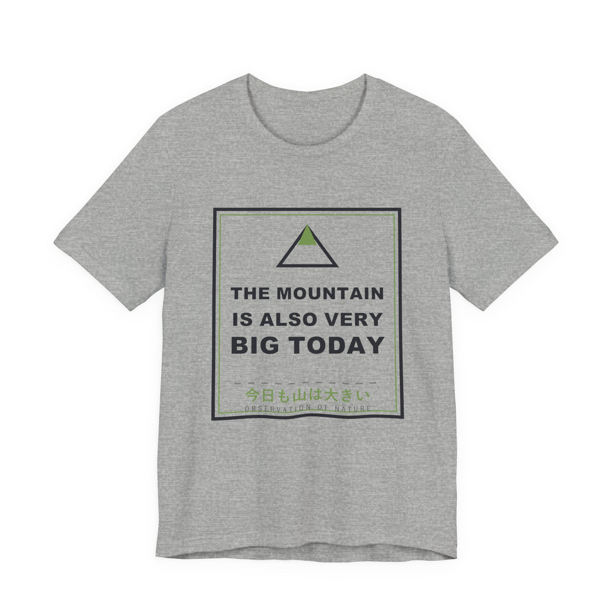 The Mountain Is Also Very Big Today Funny Anime T-Shirt in Athletic Heather