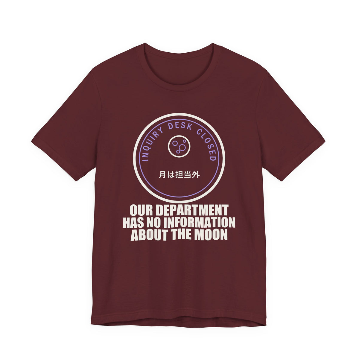 Our Department Has No Information About The Moon Funny Anime T-Shirt in Maroon