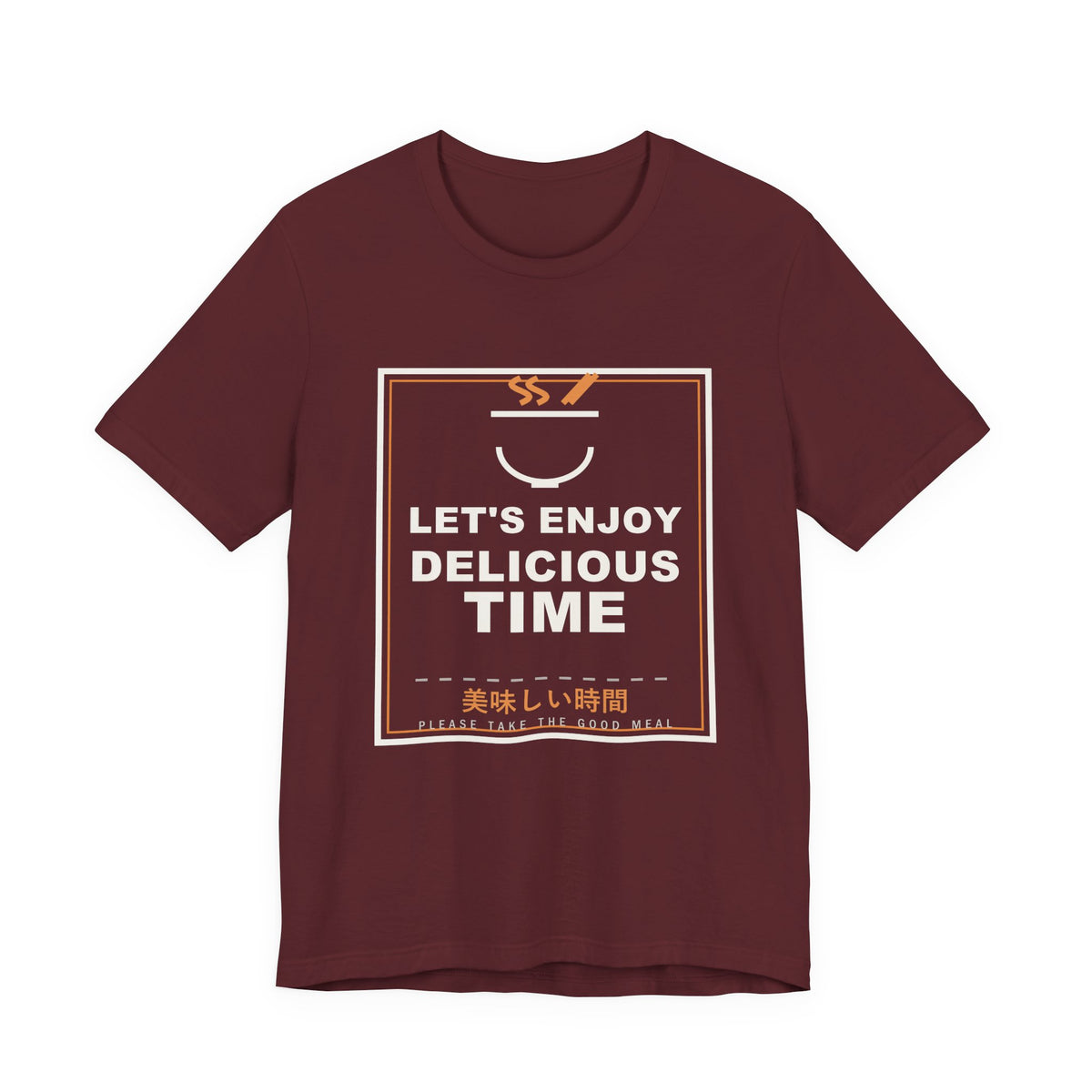 Let's Enjoy Delicious Time Funny Anime T-Shirt in Maroon