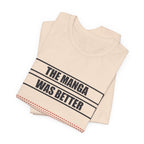 The Manga Was Better Anime T-Shirt - original anime design, view 9