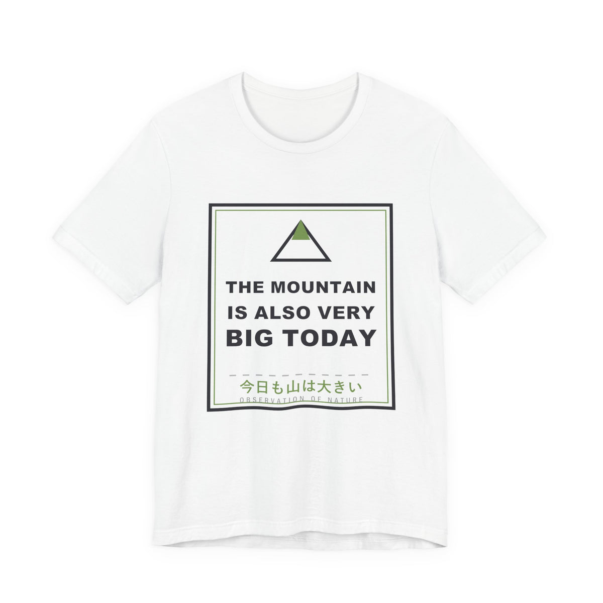 The Mountain Is Also Very Big Today Funny Anime T-Shirt in White