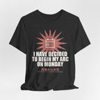 I Have Decided To Begin My Arc On Monday Funny Anime T-Shirt - original anime design, view 18
