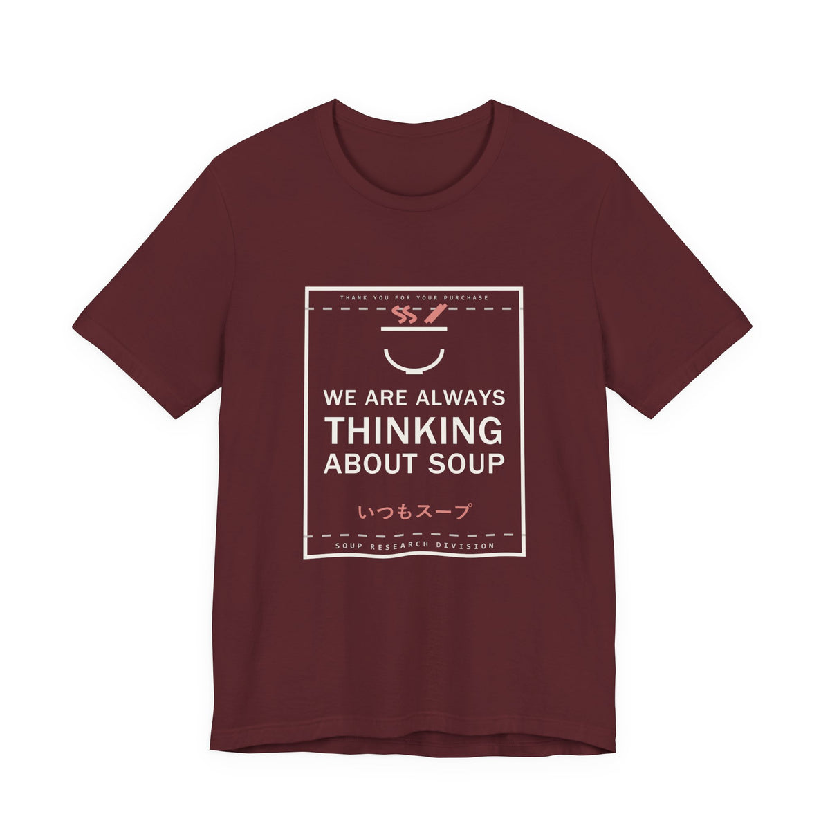 We Are Always Thinking About Soup Funny Anime T-Shirt in Maroon