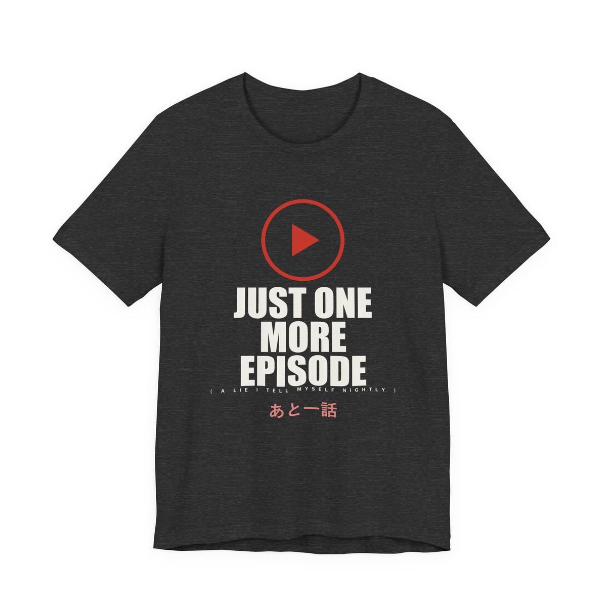 One More Episode Anime T-Shirt in Dark Grey Heather