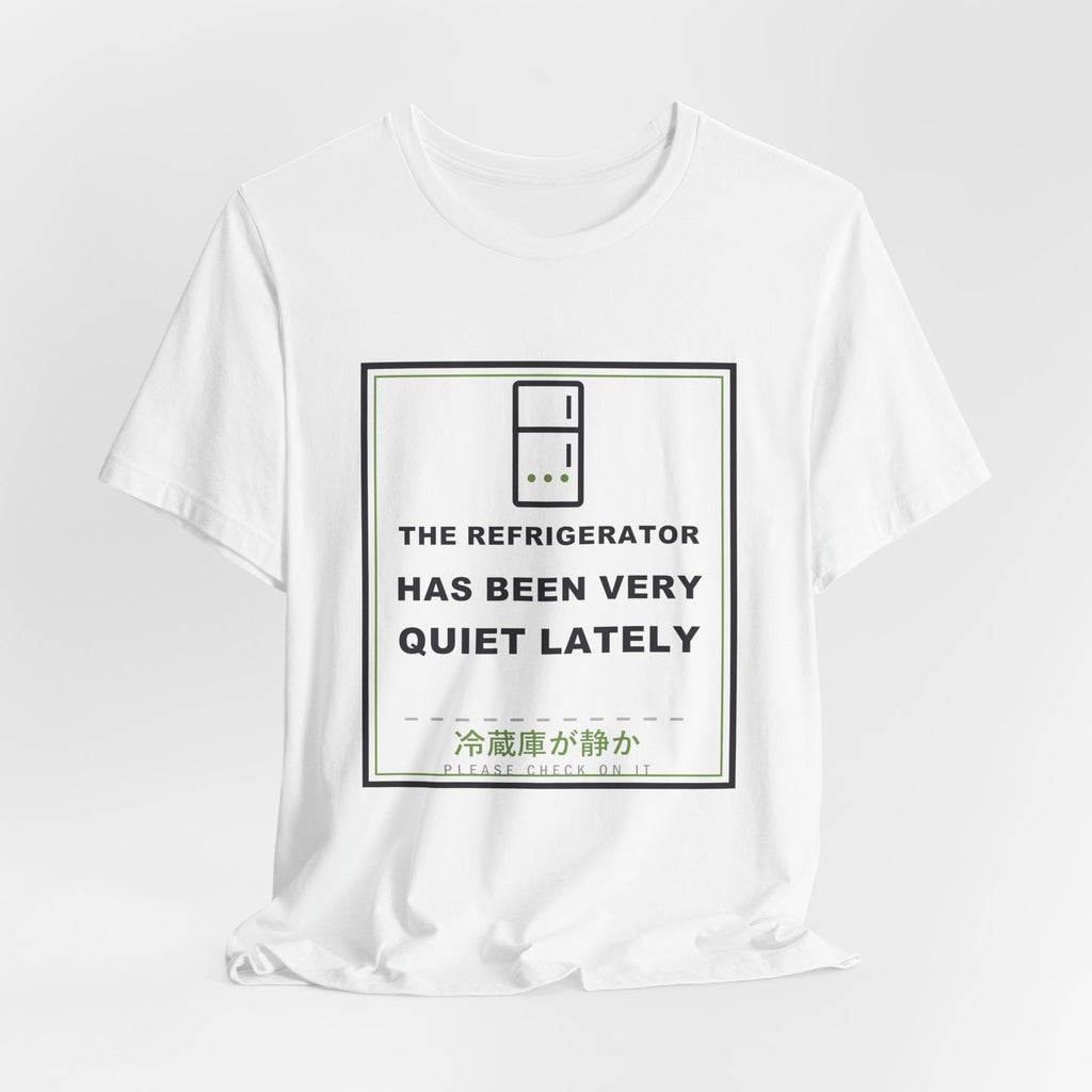 The Refrigerator Has Been Very Quiet Lately Funny Anime T-Shirt - original anime design, view 3