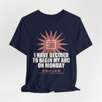 I Have Decided To Begin My Arc On Monday Funny Anime T-Shirt - original anime design, view 21