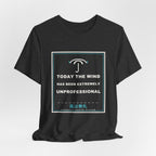 Today The Wind Has Been Extremely Unprofessional Funny Anime T-Shirt - original anime design, view 18