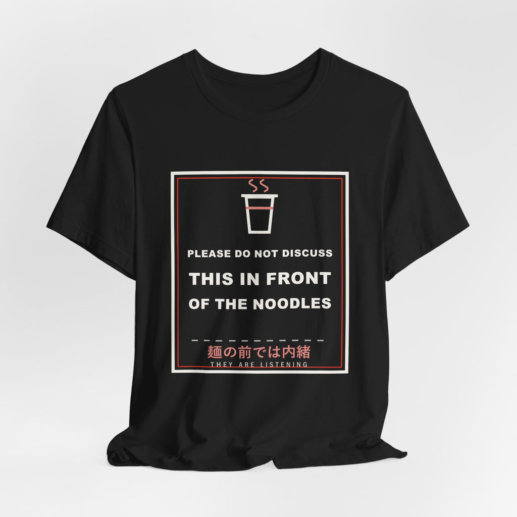 Please Do Not Discuss This In Front Of The Noodles Funny Anime T-Shirt - original anime design, view 6