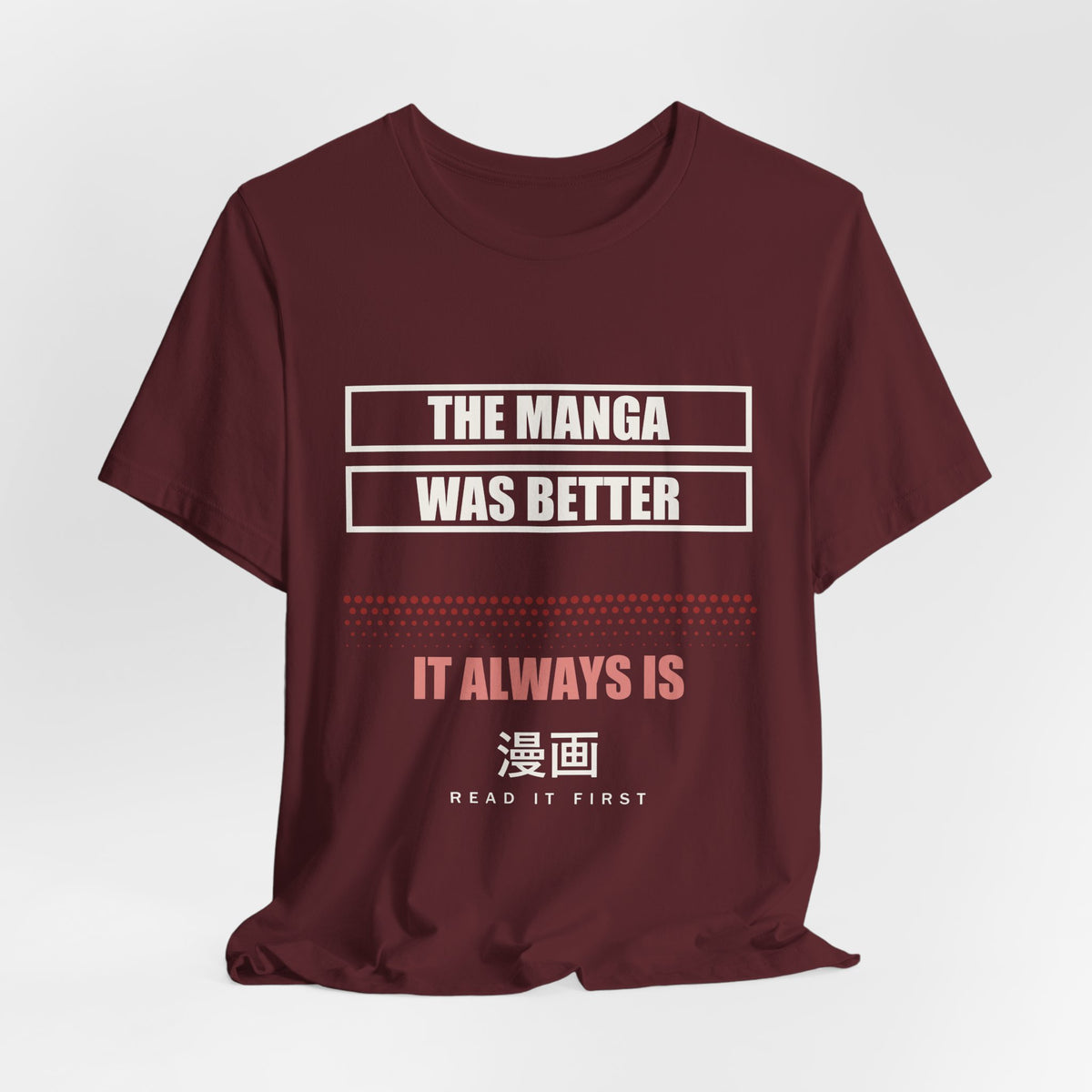The Manga Was Better Anime T-Shirt - original anime design, view 25
