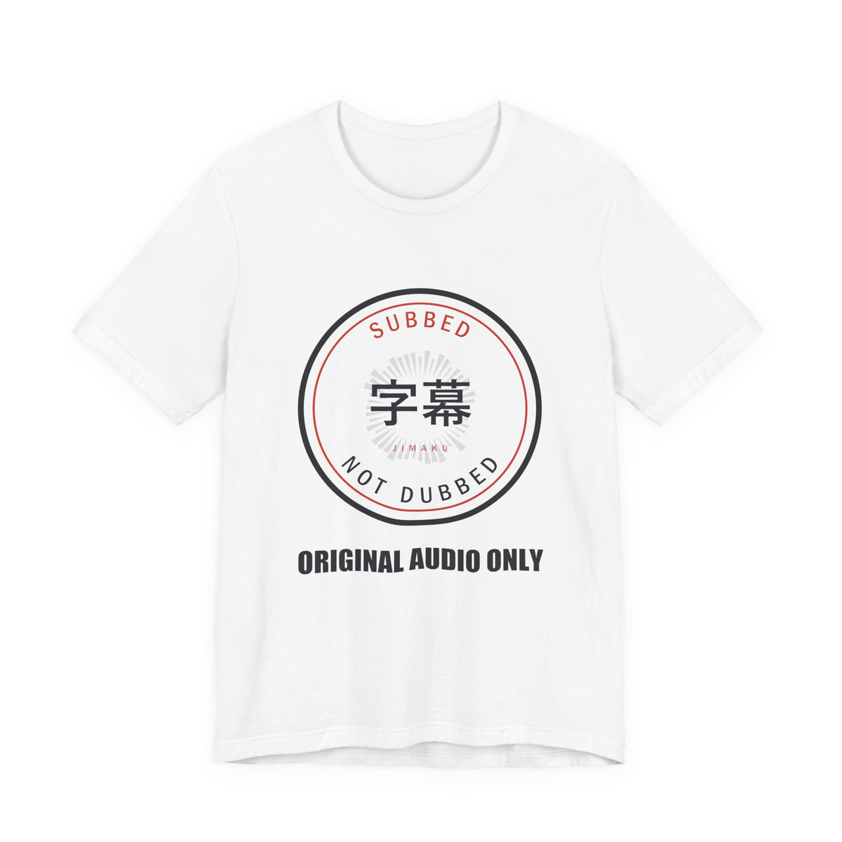 Subbed Not Dubbed Anime T-Shirt in White