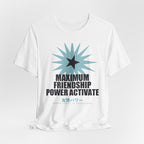 Maximum Friendship Power Activate Funny Anime T-Shirt - original anime design, view 3