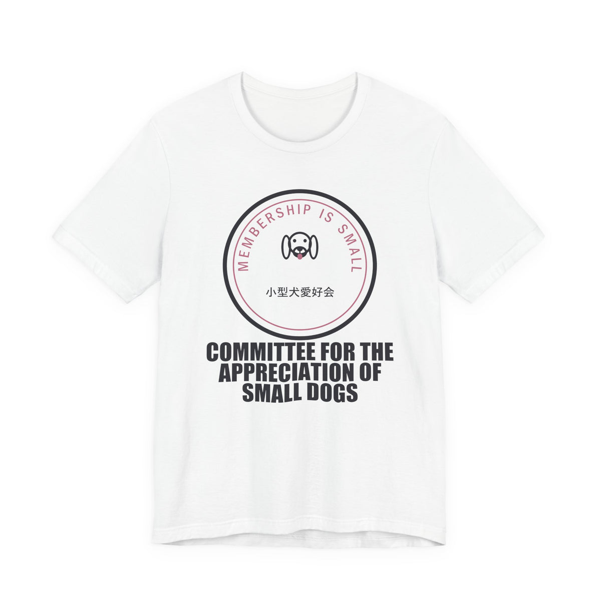 Committee For The Appreciation Of Small Dogs Funny Anime T-Shirt in White