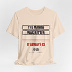 The Manga Was Better Anime T-Shirt - original anime design, view 10