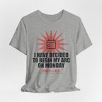 I Have Decided To Begin My Arc On Monday Funny Anime T-Shirt - original anime design, view 15