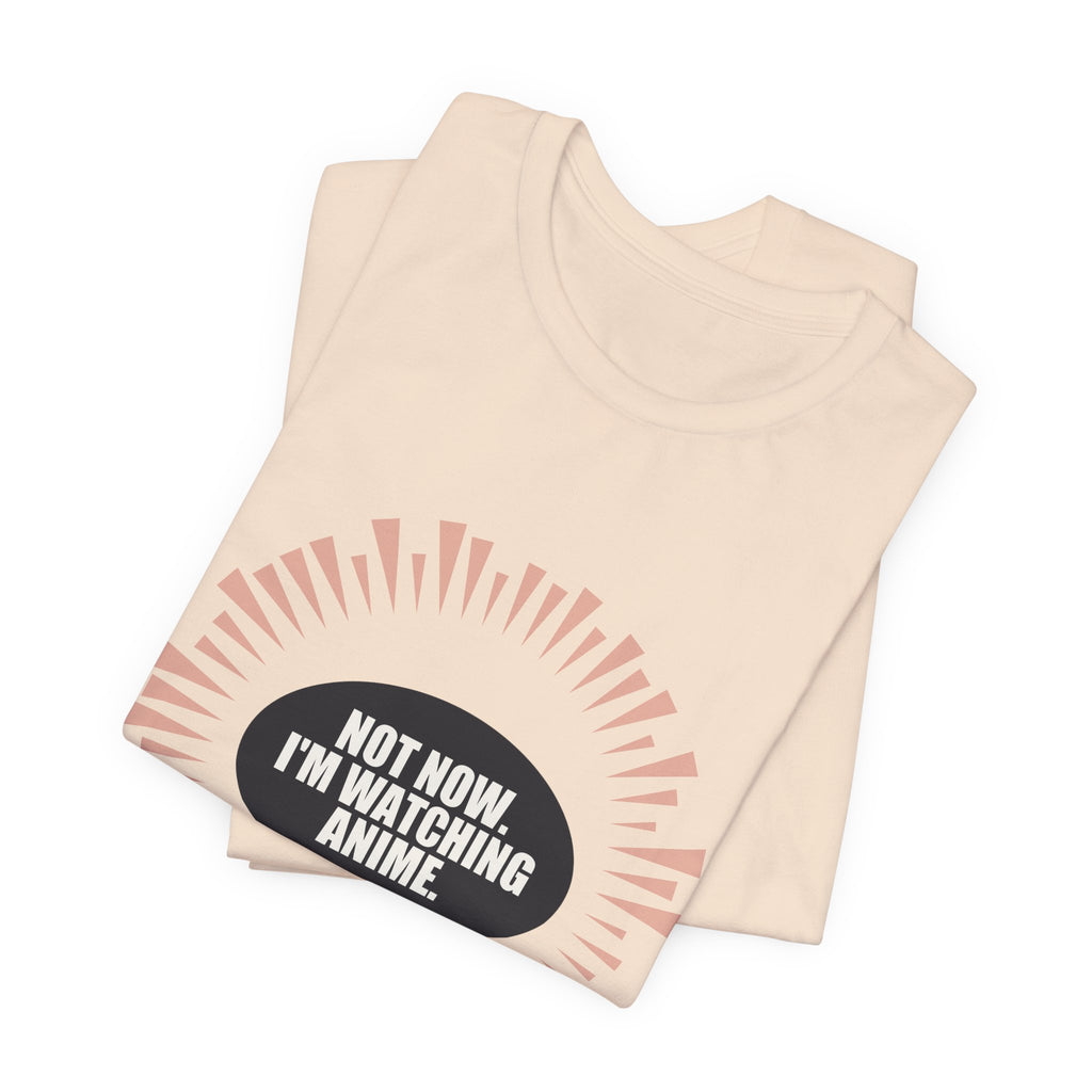 Not Now I'm Watching Anime T-Shirt - original anime design, view 9