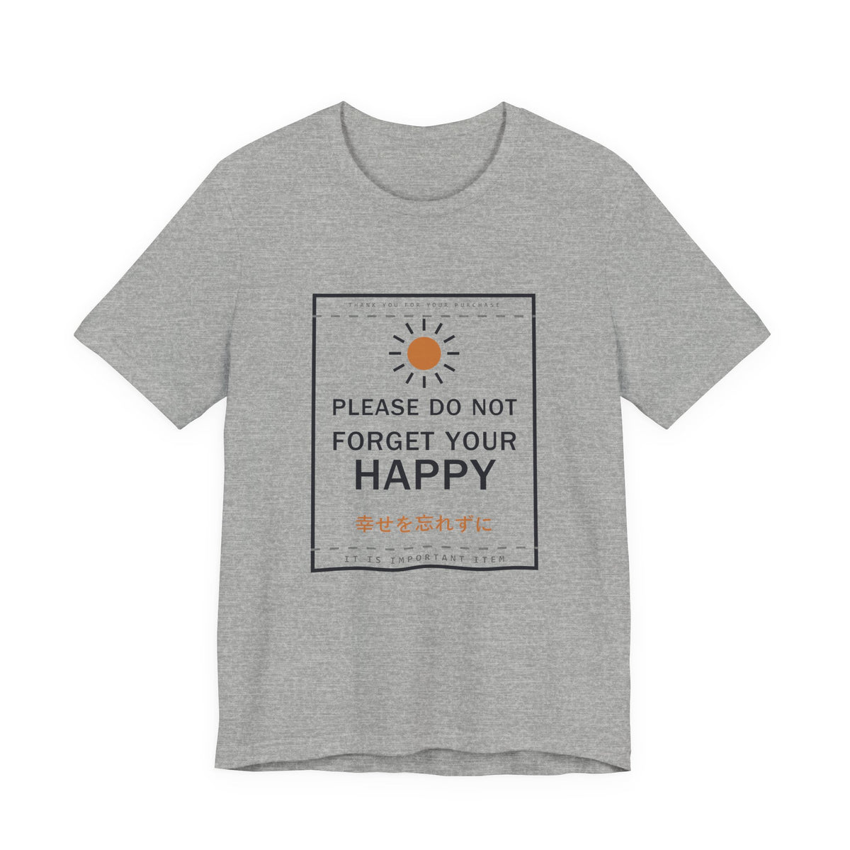 Please Do Not Forget Your Happy Funny Anime T-Shirt in Athletic Heather
