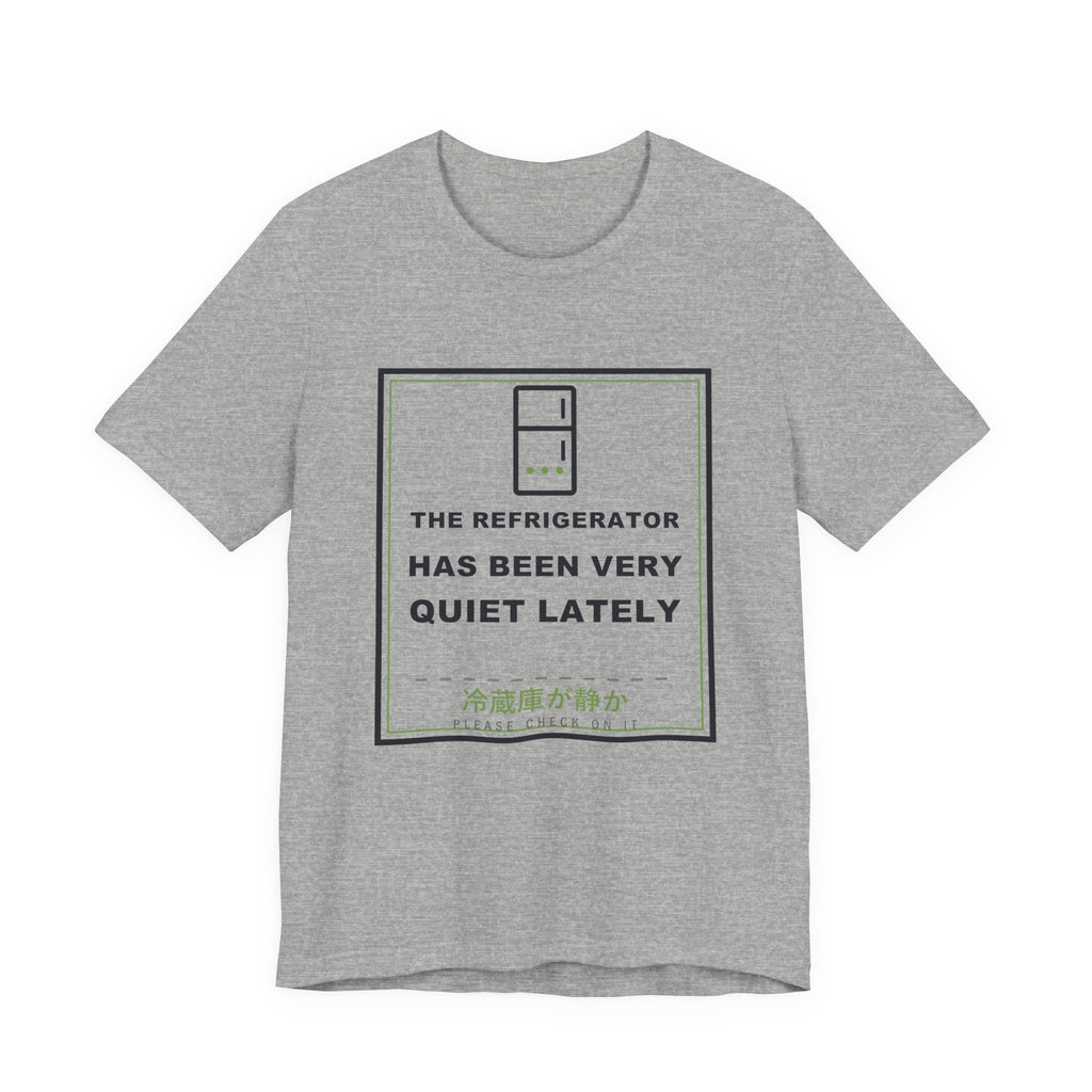 The Refrigerator Has Been Very Quiet Lately Funny Anime T-Shirt in Athletic Heather
