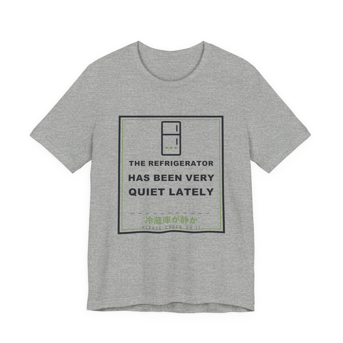 The Refrigerator Has Been Very Quiet Lately Funny Anime T-Shirt in Athletic Heather