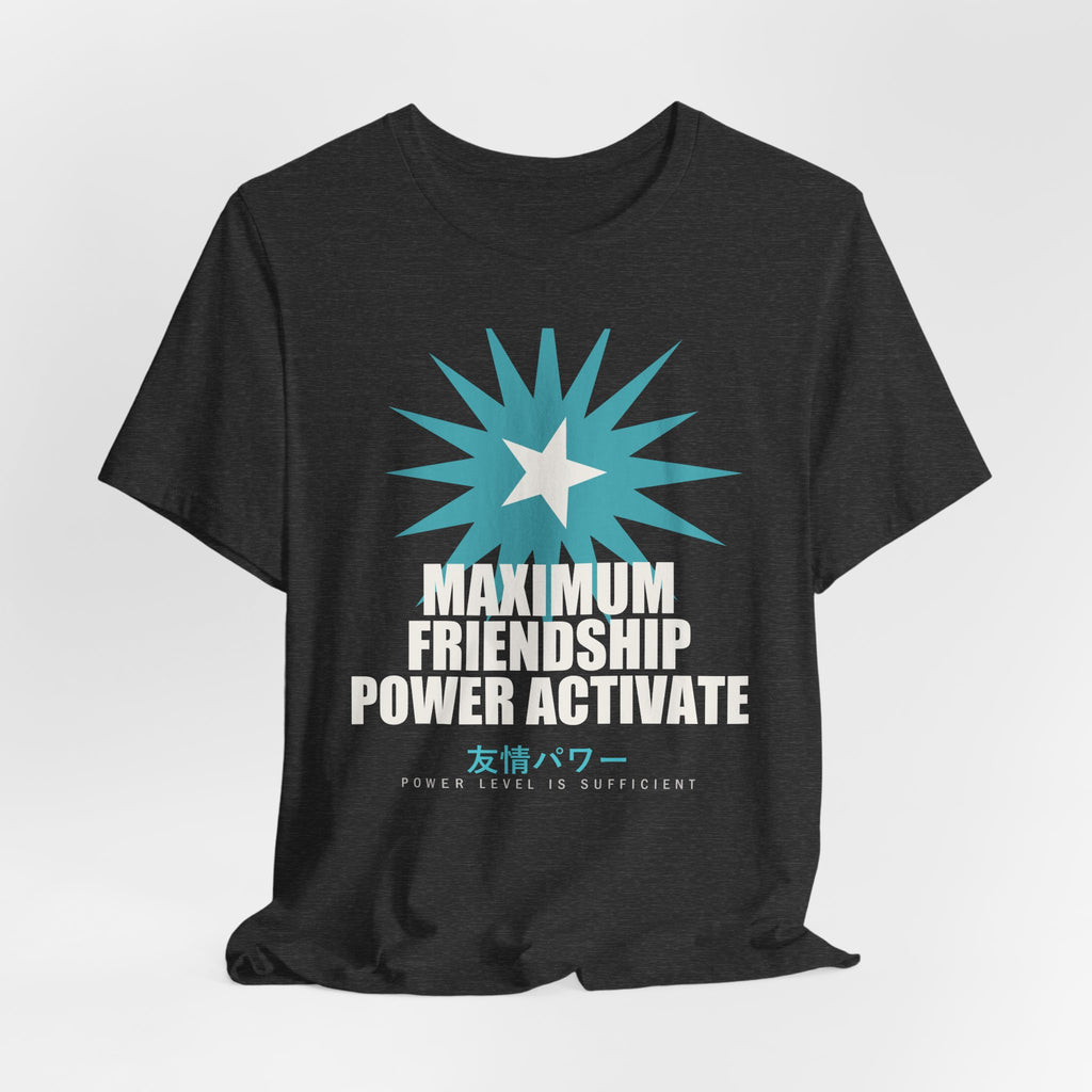 Maximum Friendship Power Activate Funny Anime T-Shirt - original anime design, view 18