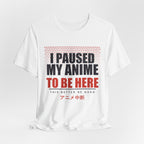 I Paused My Anime T-Shirt - original anime design, view 4