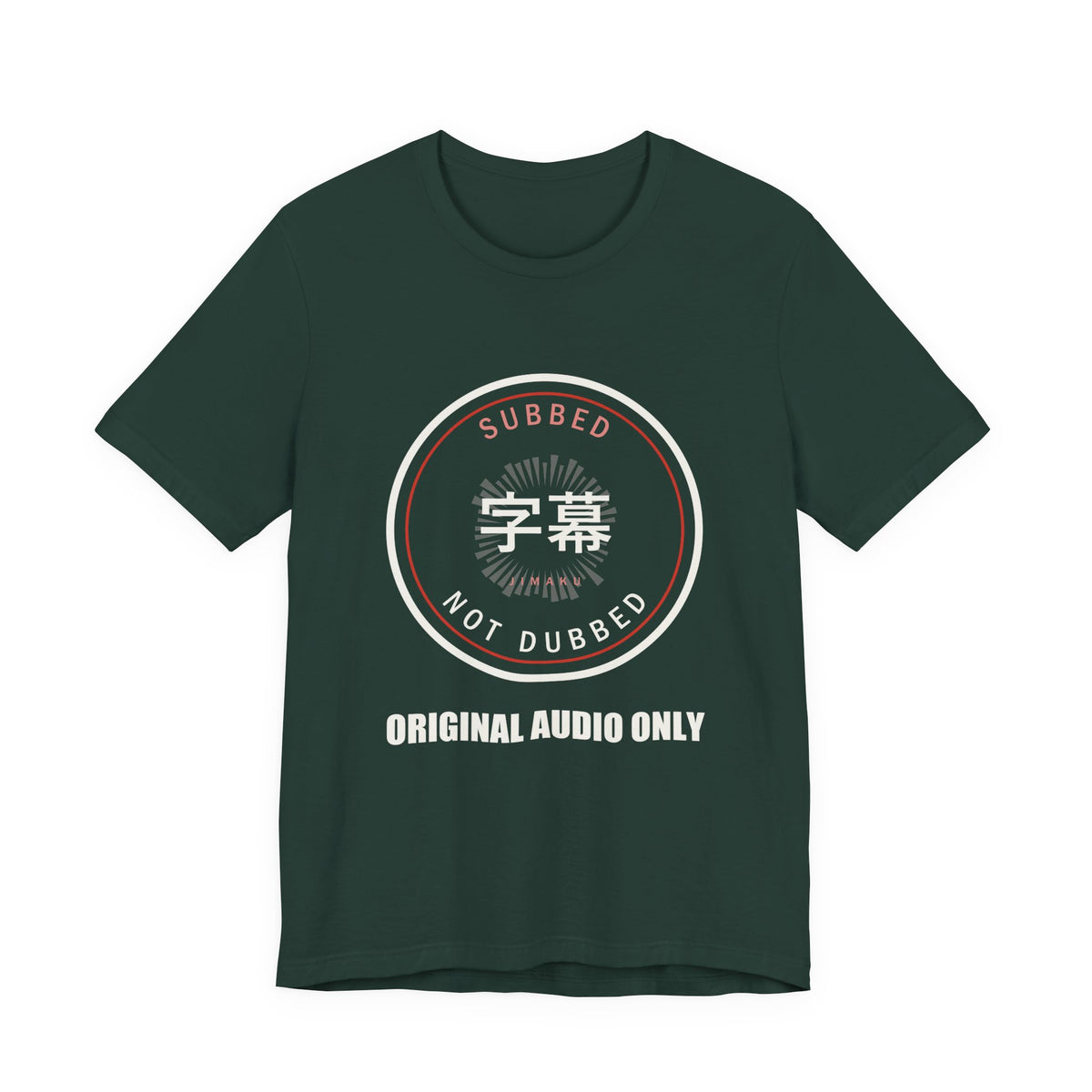 Subbed Not Dubbed Anime T-Shirt in Forest