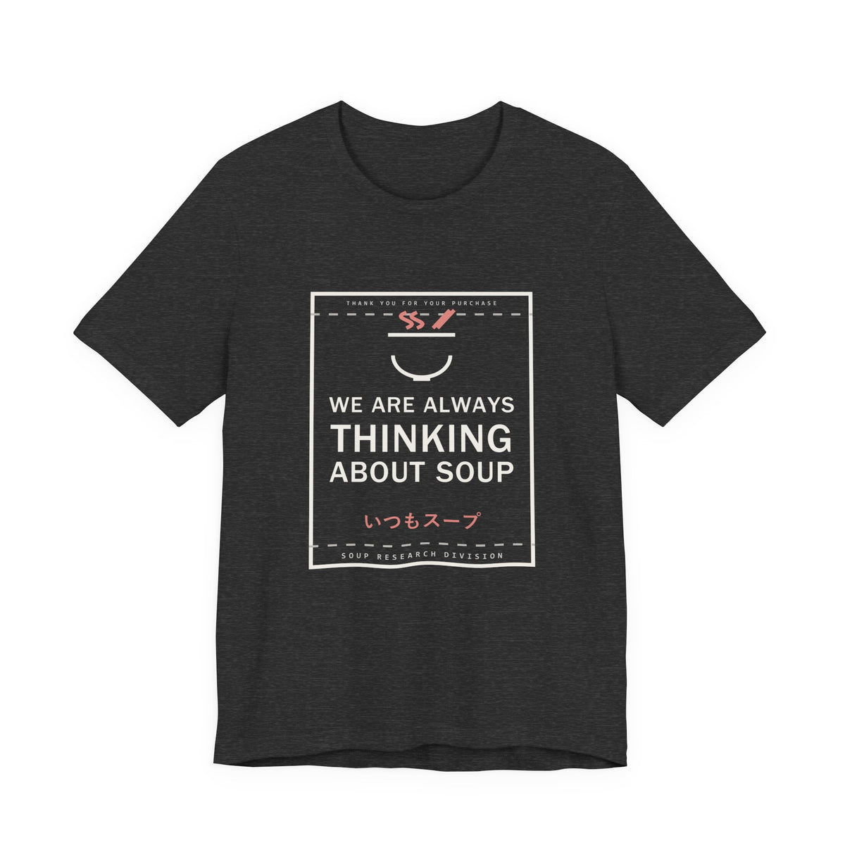 We Are Always Thinking About Soup Funny Anime T-Shirt in Dark Grey Heather