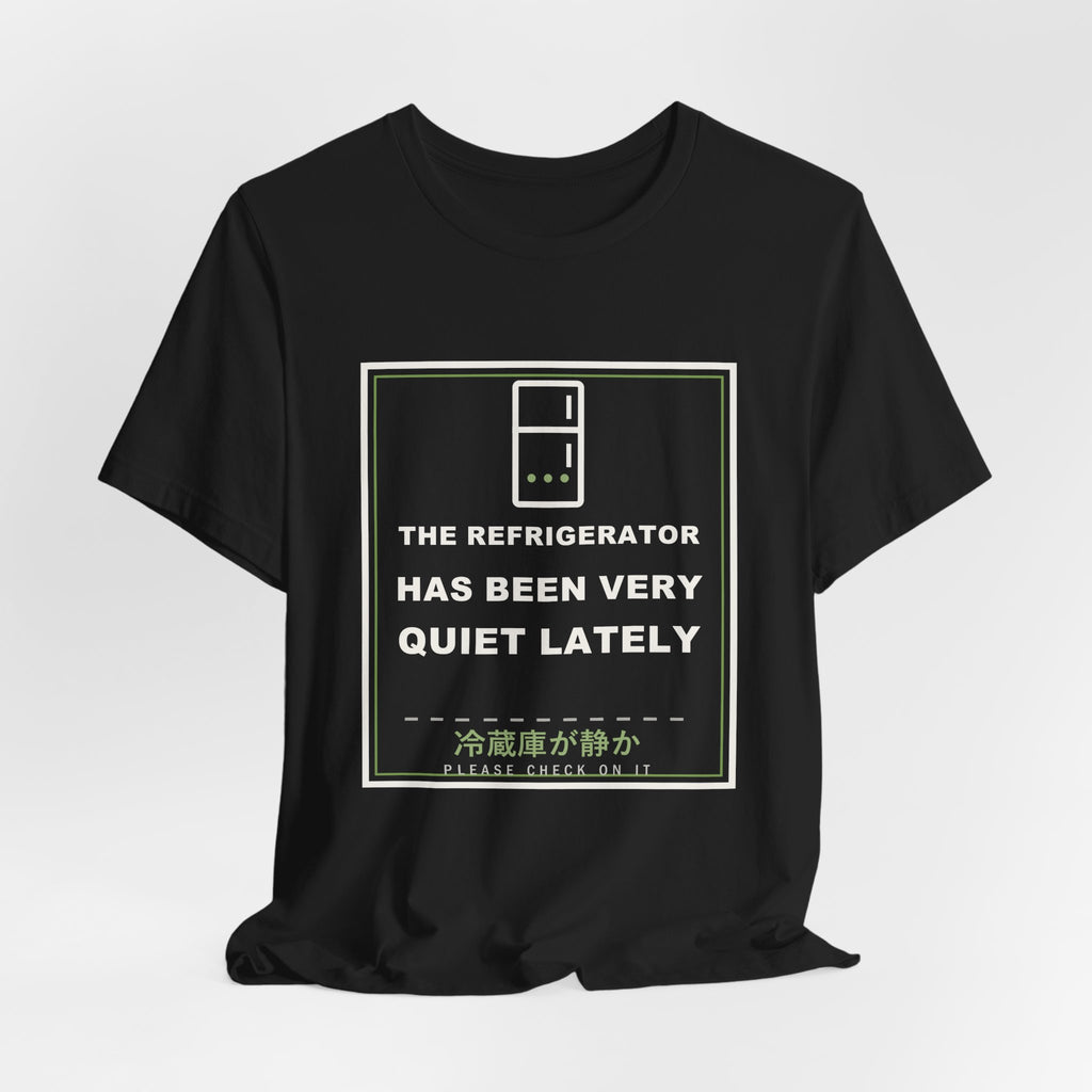 The Refrigerator Has Been Very Quiet Lately Funny Anime T-Shirt - original anime design, view 6