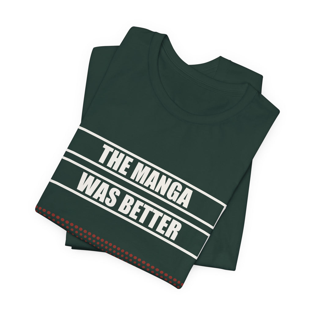 The Manga Was Better Anime T-Shirt - original anime design, view 12