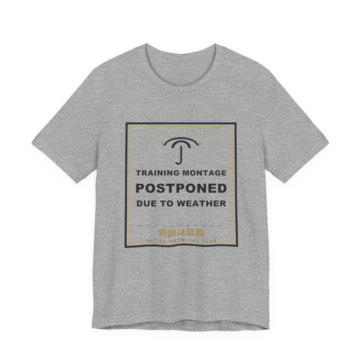 Training Montage Postponed Due To Weather Funny Anime T-Shirt in Athletic Heather