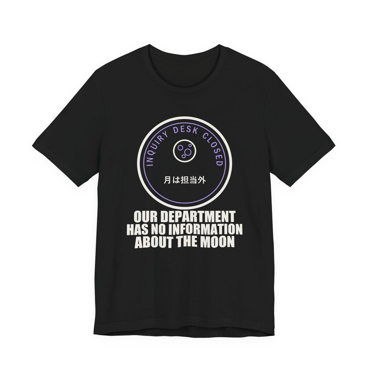 Our Department Has No Information About The Moon Funny Anime T-Shirt in Black