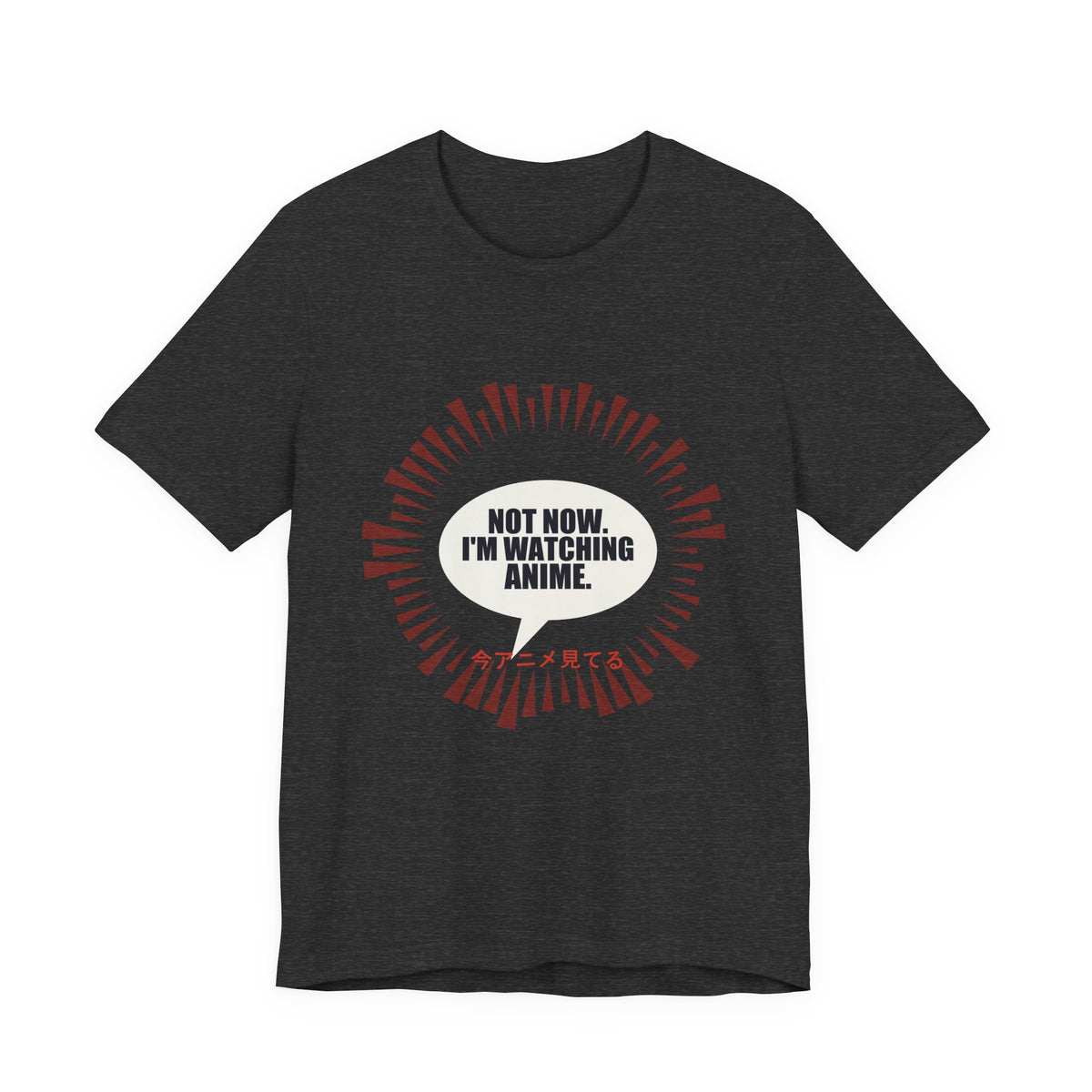 Not Now I'm Watching Anime T-Shirt in Dark Grey Heather