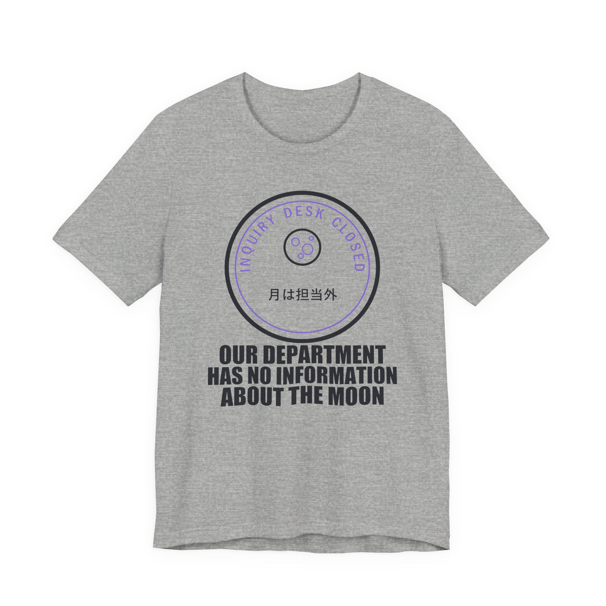 Our Department Has No Information About The Moon Funny Anime T-Shirt in Athletic Heather