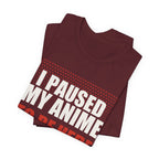 I Paused My Anime T-Shirt - original anime design, view 24