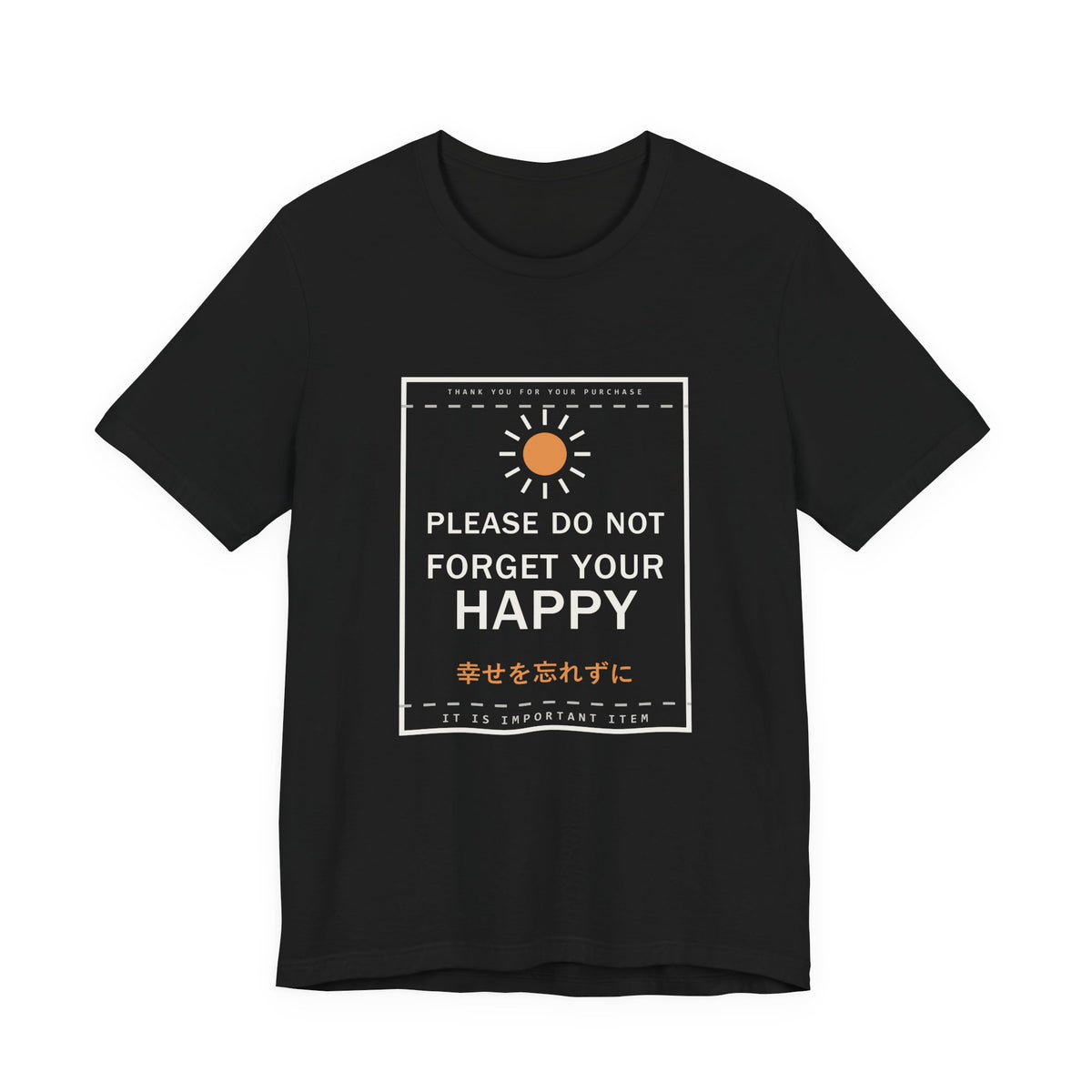 Please Do Not Forget Your Happy Funny Anime T-Shirt in Black