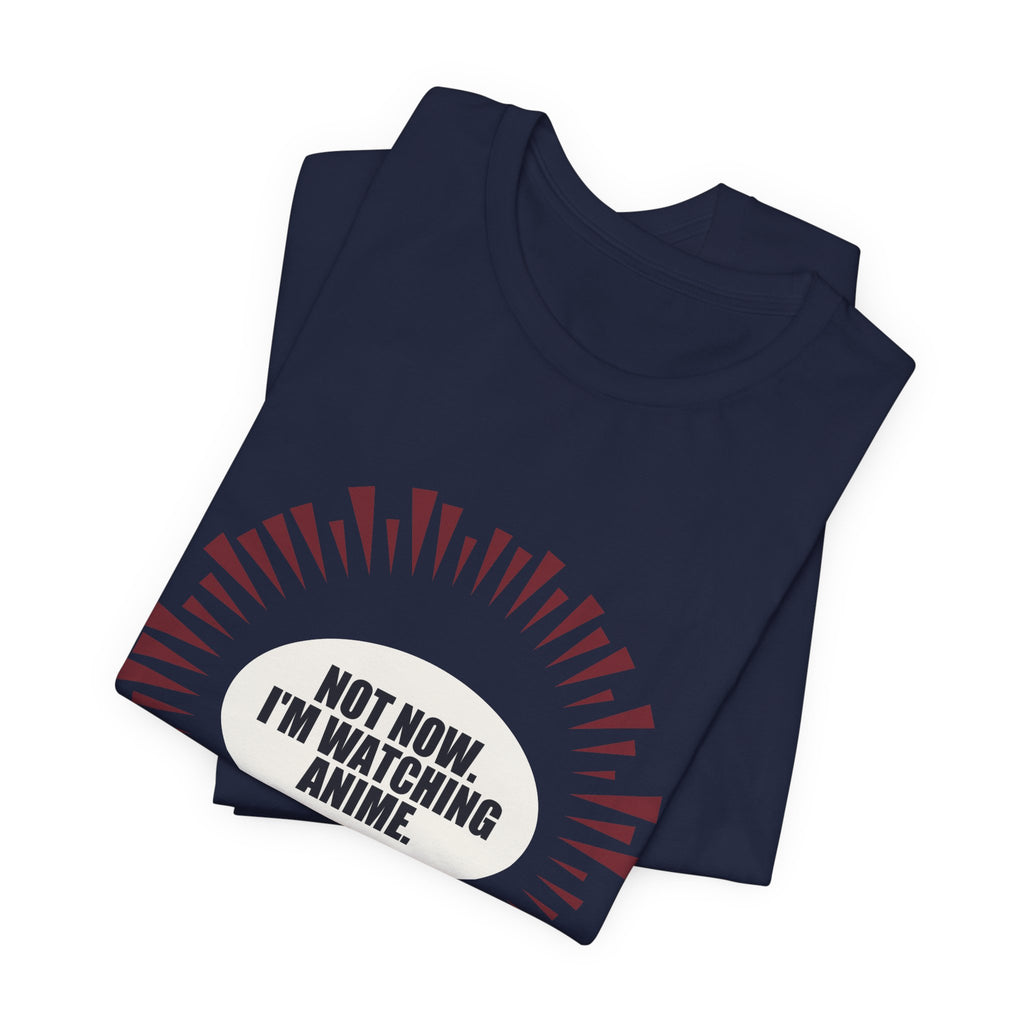 Not Now I'm Watching Anime T-Shirt - original anime design, view 21