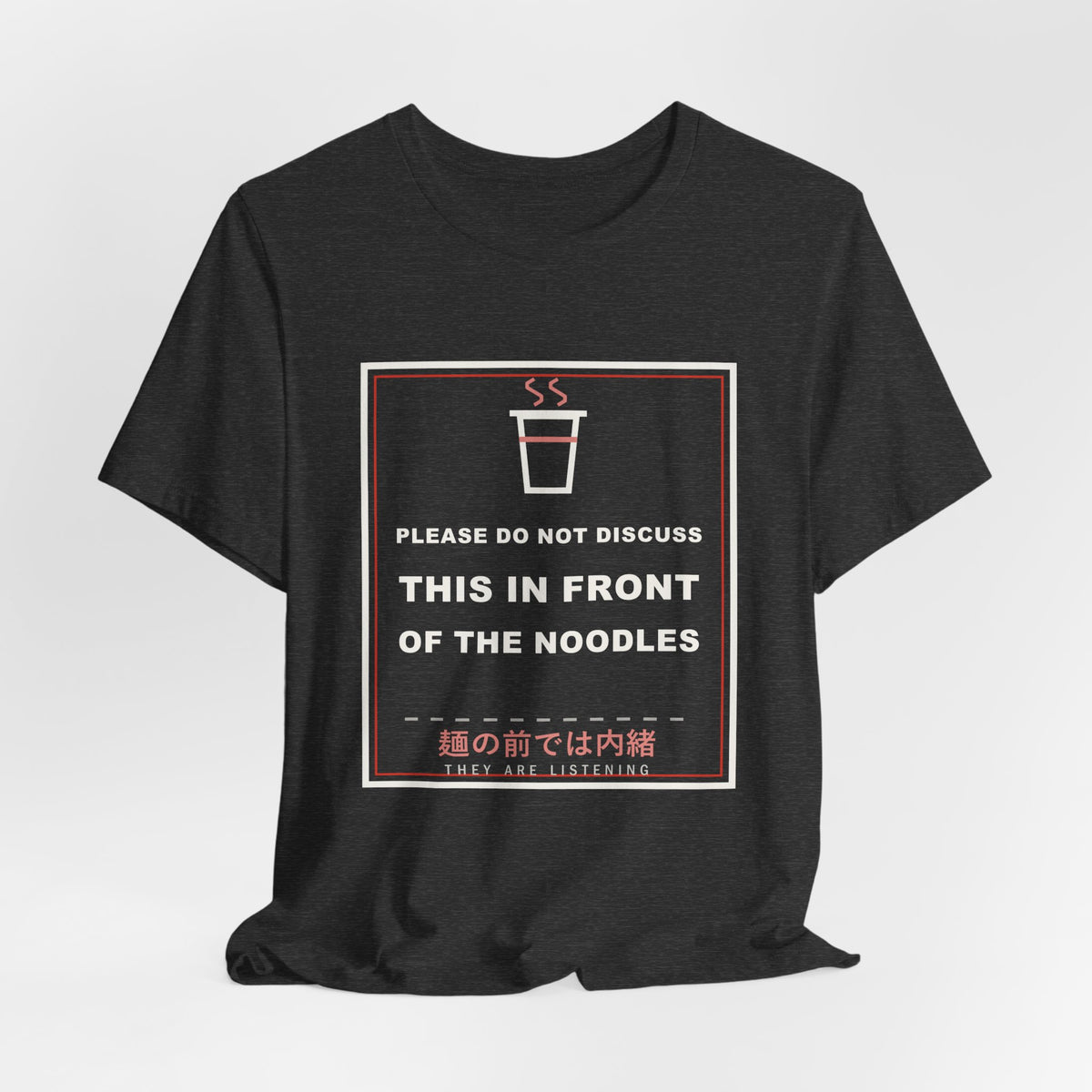 Please Do Not Discuss This In Front Of The Noodles Funny Anime T-Shirt - original anime design, view 18