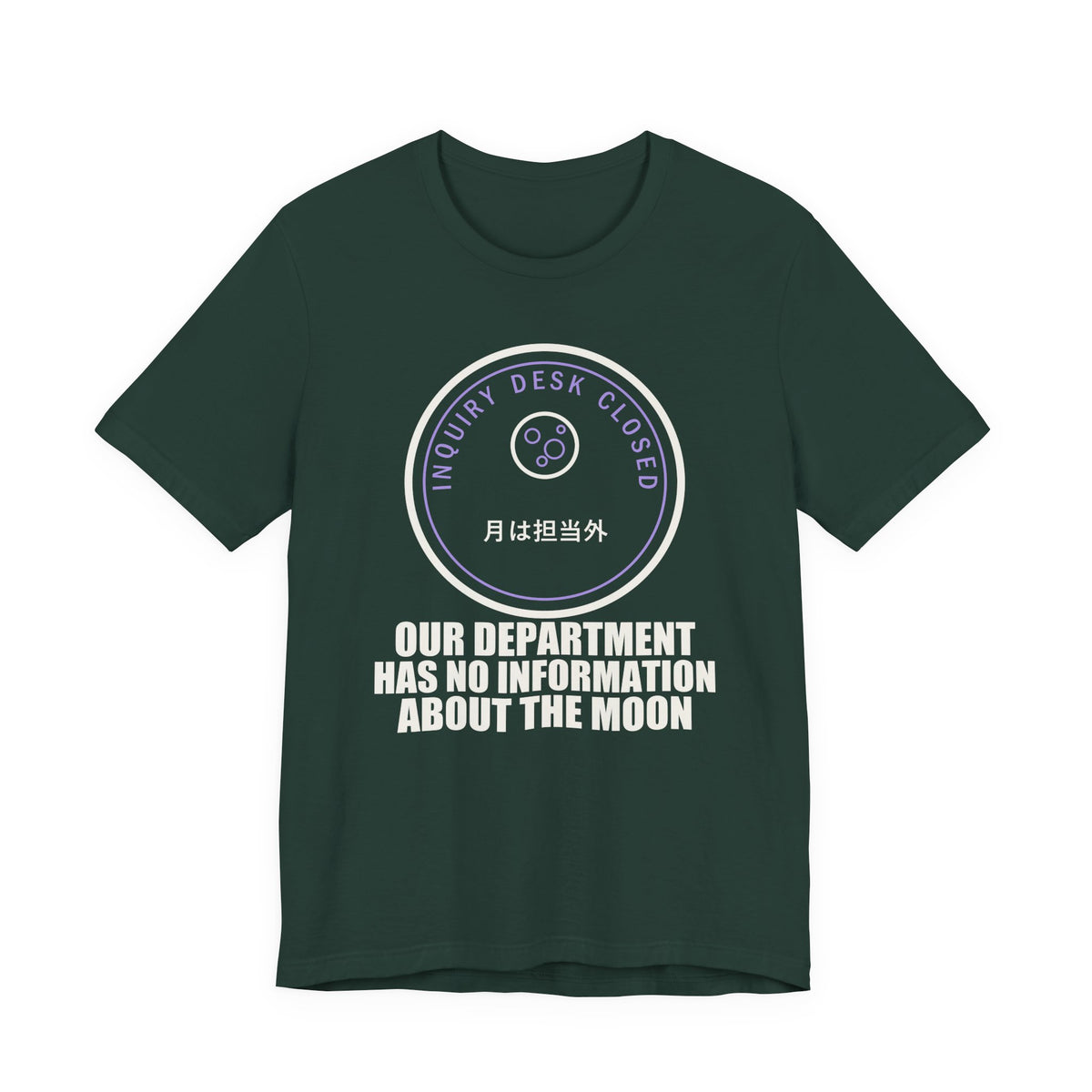 Our Department Has No Information About The Moon Funny Anime T-Shirt in Forest
