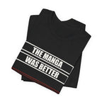 The Manga Was Better Anime T-Shirt - original anime design, view 6