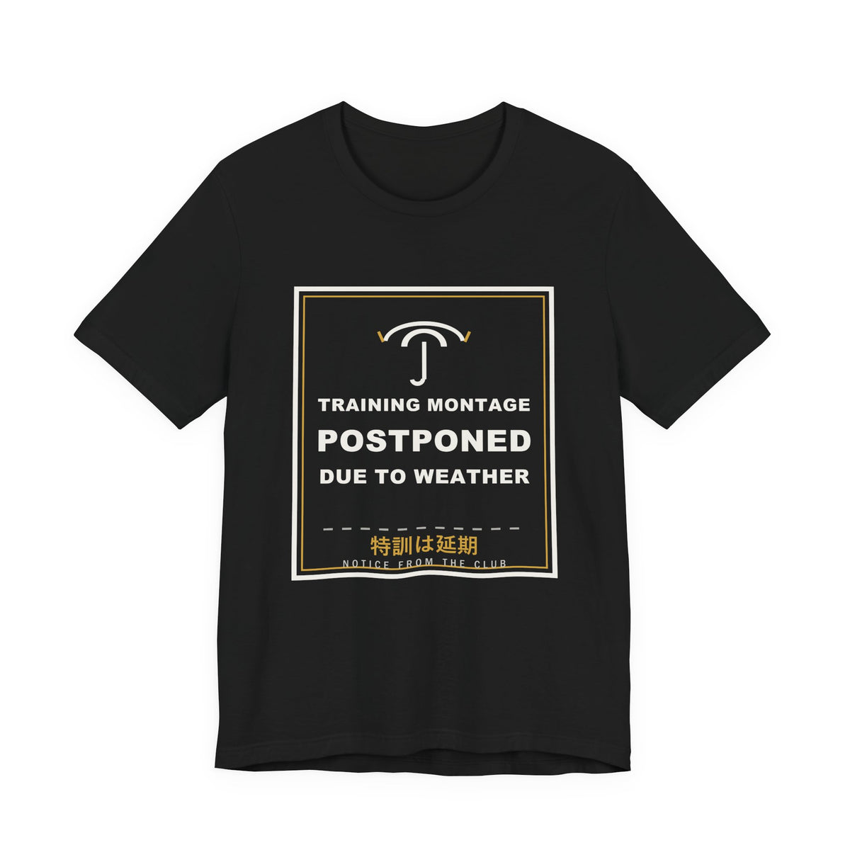 Training Montage Postponed Due To Weather Funny Anime T-Shirt in Black