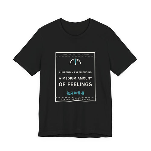 Currently Experiencing A Medium Amount Of Feelings Funny Anime T-Shirt in Black