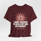 I Have Decided To Begin My Arc On Monday Funny Anime T-Shirt - original anime design, view 24