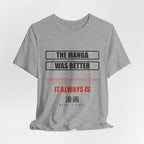 The Manga Was Better Anime T-Shirt - original anime design, view 16